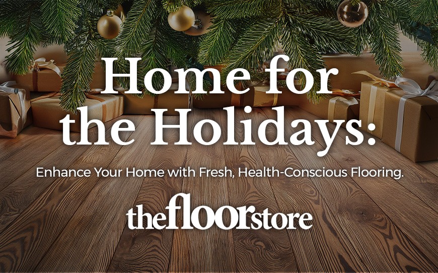 Home for the holidays | The Floor Store